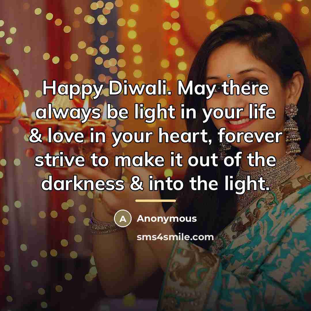 “Happy Diwali. May there always be light in your life…” quote by Anonymous
