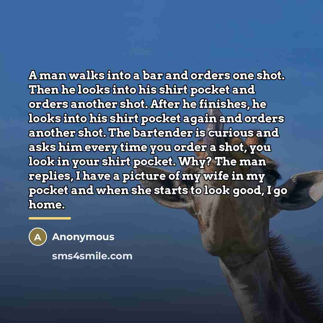 “A man walks into a bar and orders one shot.…” quote by Anonymous