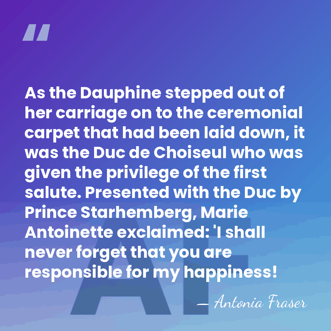 As the Dauphine stepped out of her carriage on to the ceremonial&hellip; - Antonia Fraser