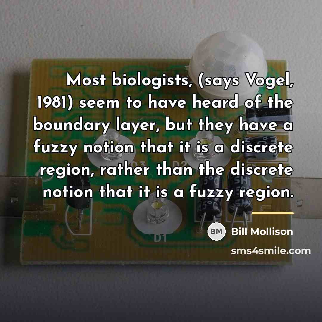 “Most biologists, (says Vogel, 1981) seem to have heard of…” quote by Bill Mollison