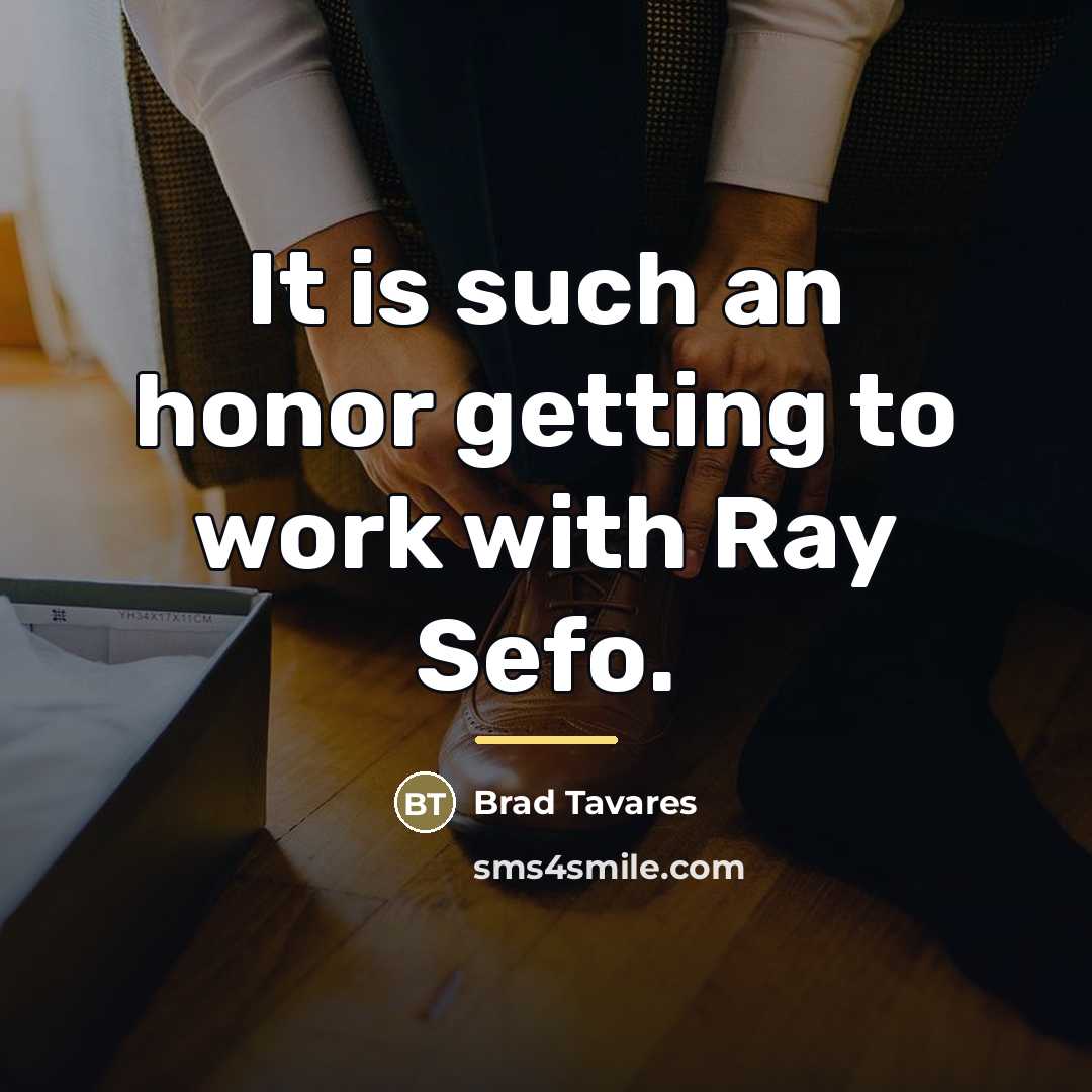 “It is such an honor getting to work with Ray…” quote by Brad Tavares