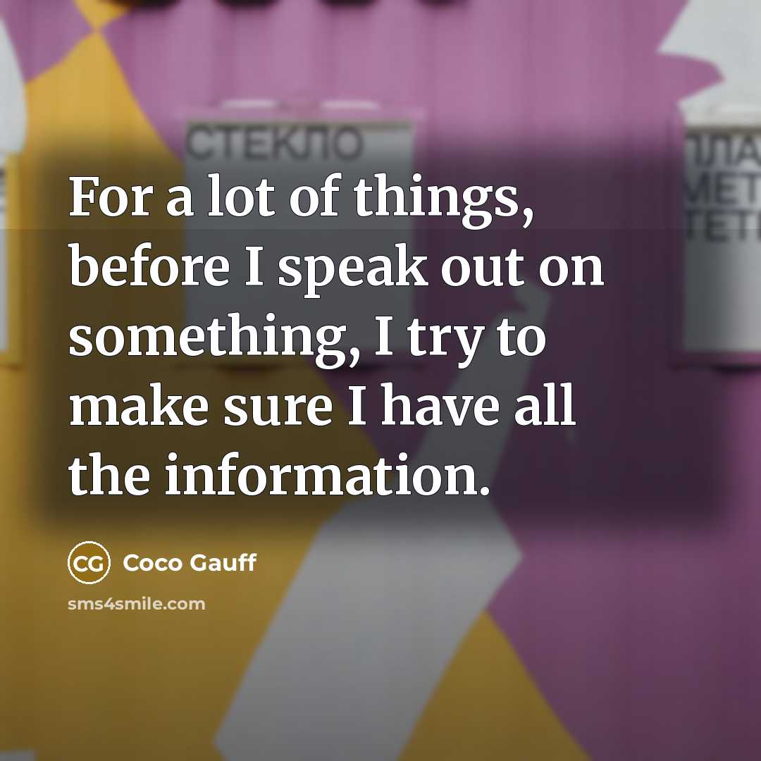 “For a lot of things, before I speak out on…” quote by Coco Gauff