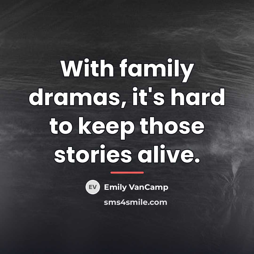 “With family dramas, it's hard to keep those stories alive.…” quote by Emily VanCamp