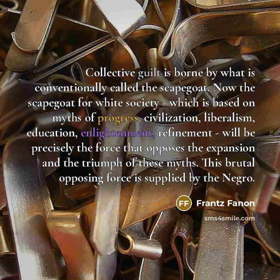“Collective guilt is borne by what is conventionally called the…” quote by Frantz Fanon