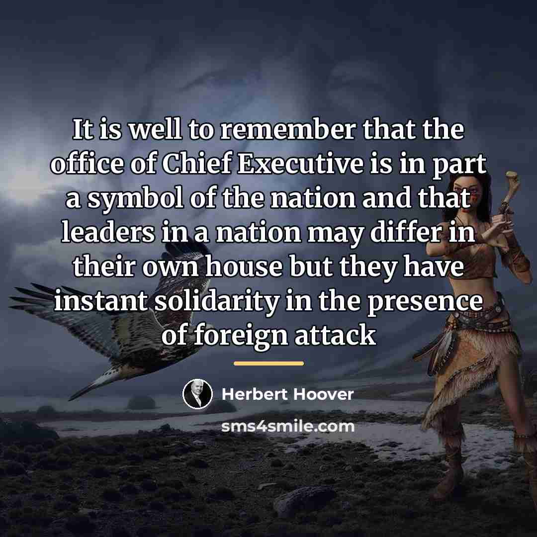 “It is well to remember that the office of Chief…” quote by Herbert Hoover