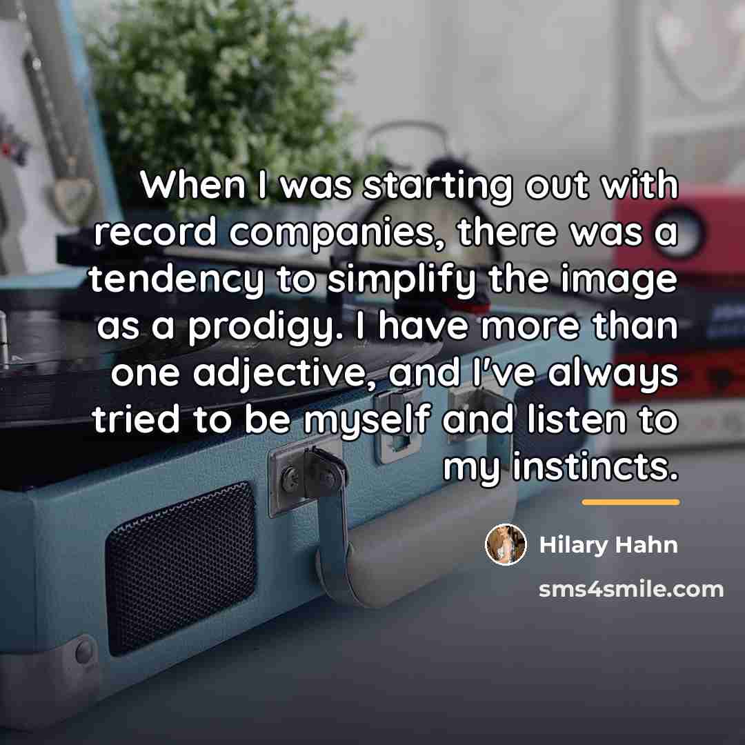 “When I was starting out with record companies, there was…” quote by Hilary Hahn