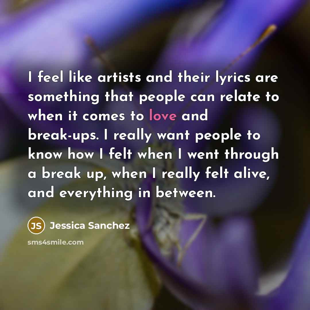 “I feel like artists and their lyrics are something that…” quote by Jessica Sanchez