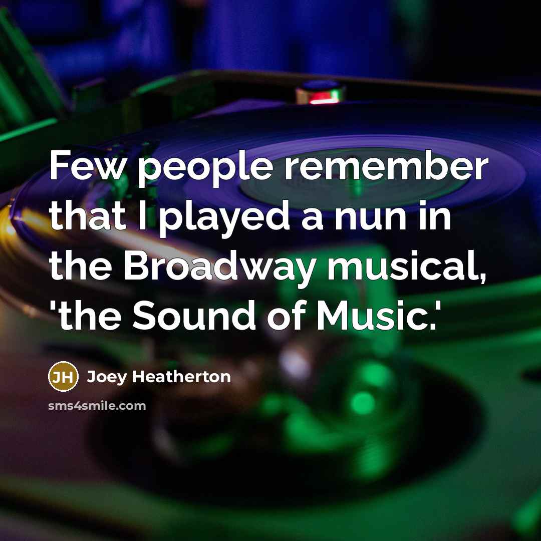 “Few people remember that I played a nun in the…” quote by Joey Heatherton