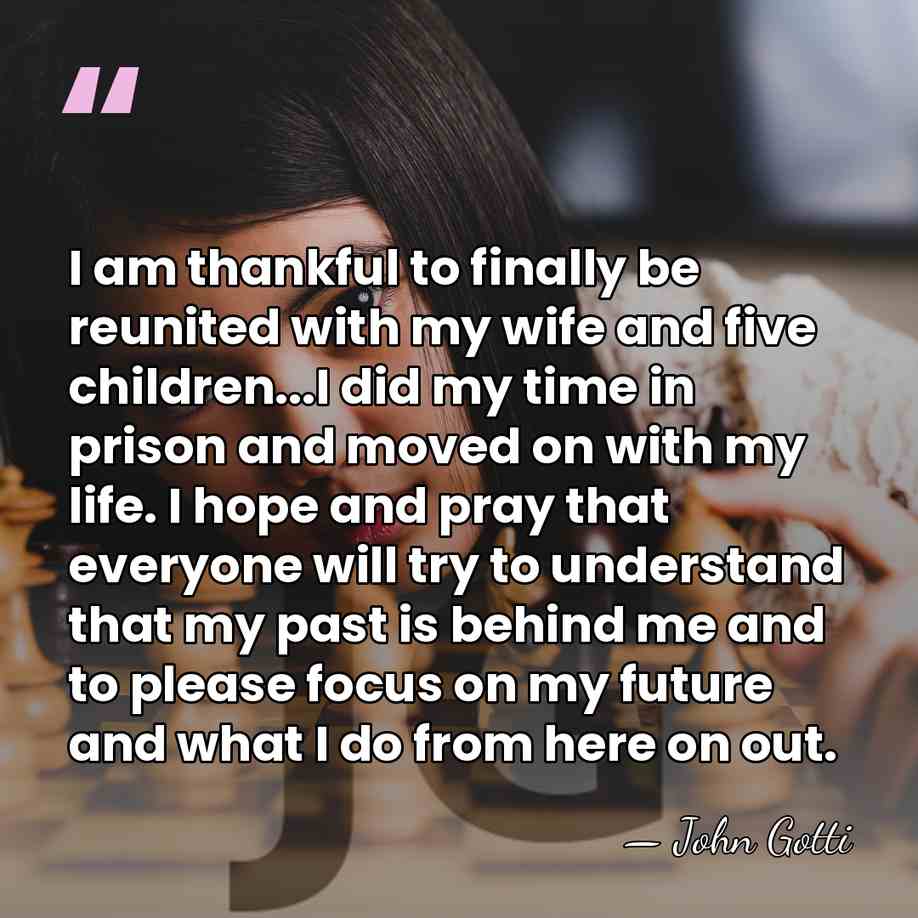 I am thankful to finally be reunited with my wife and five&hellip; - John Gotti