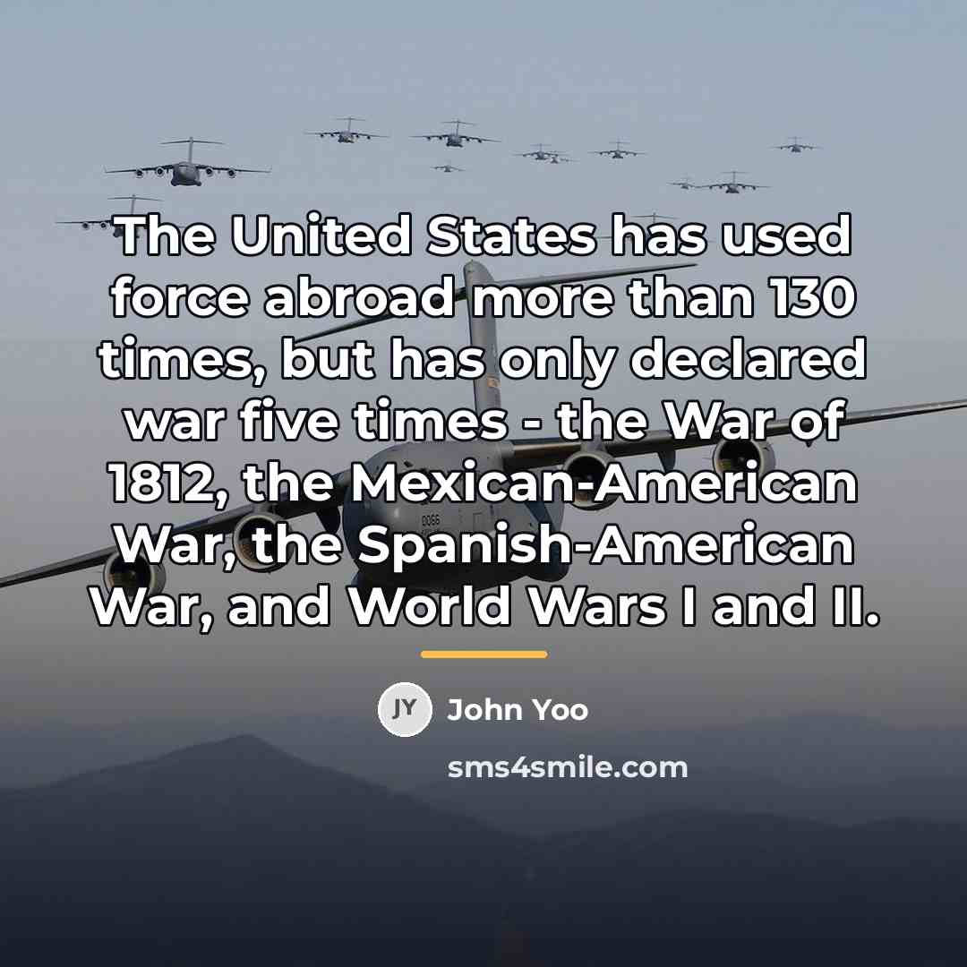 “The United States has used force abroad more than 130…” quote by John Yoo