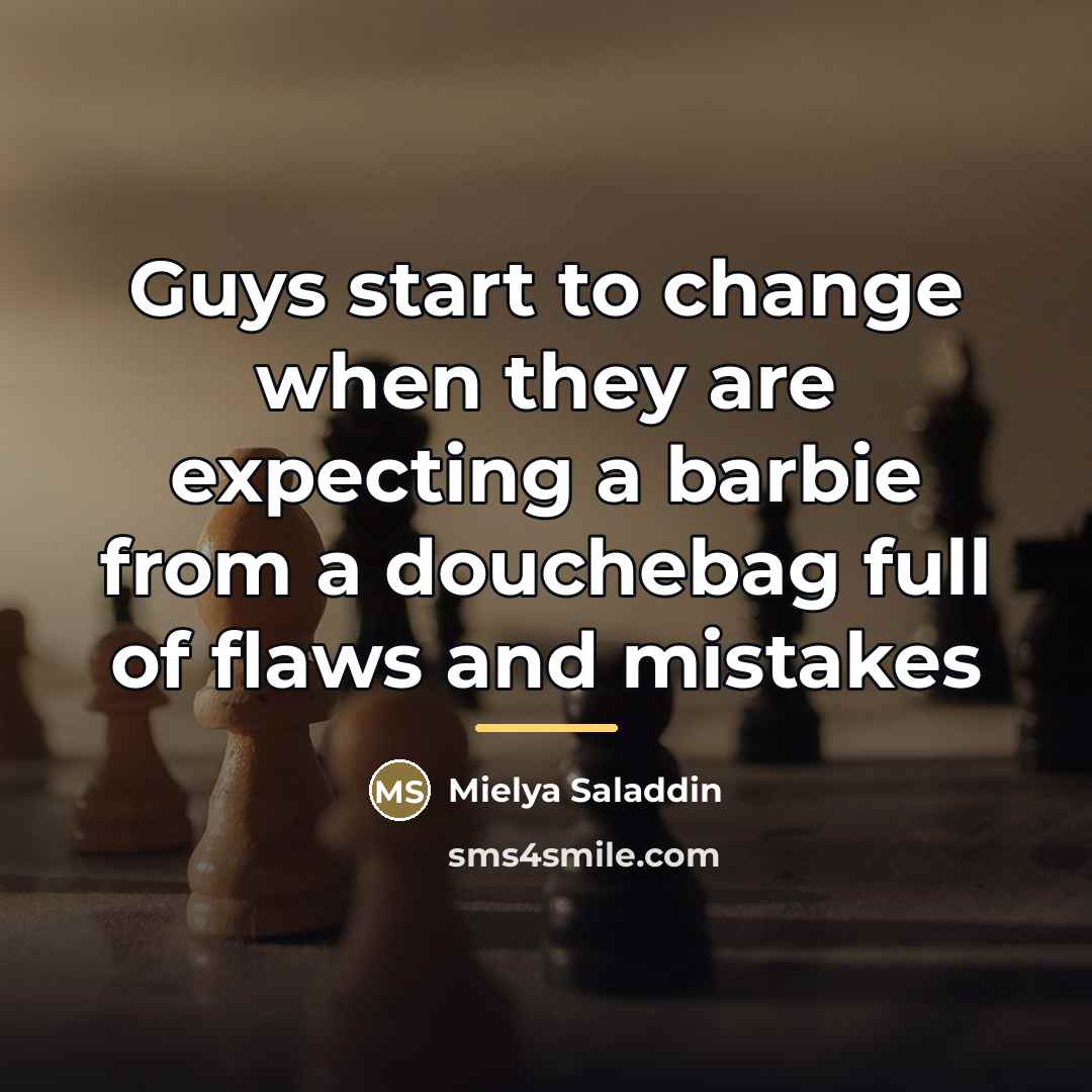 “Guys start to change when they are expecting a barbie…” quote by Mielya Saladdin