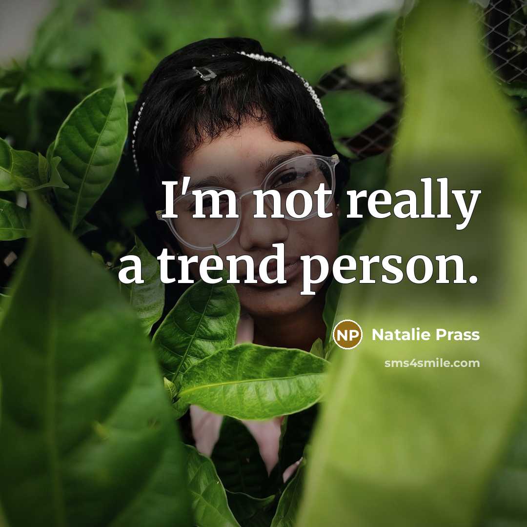 “I'm not really a trend person.…” quote by Natalie Prass
