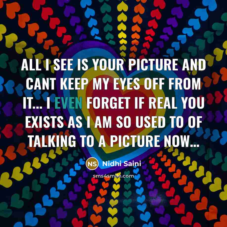 “All I see is your picture and cant keep my…” quote by Nidhi Saini