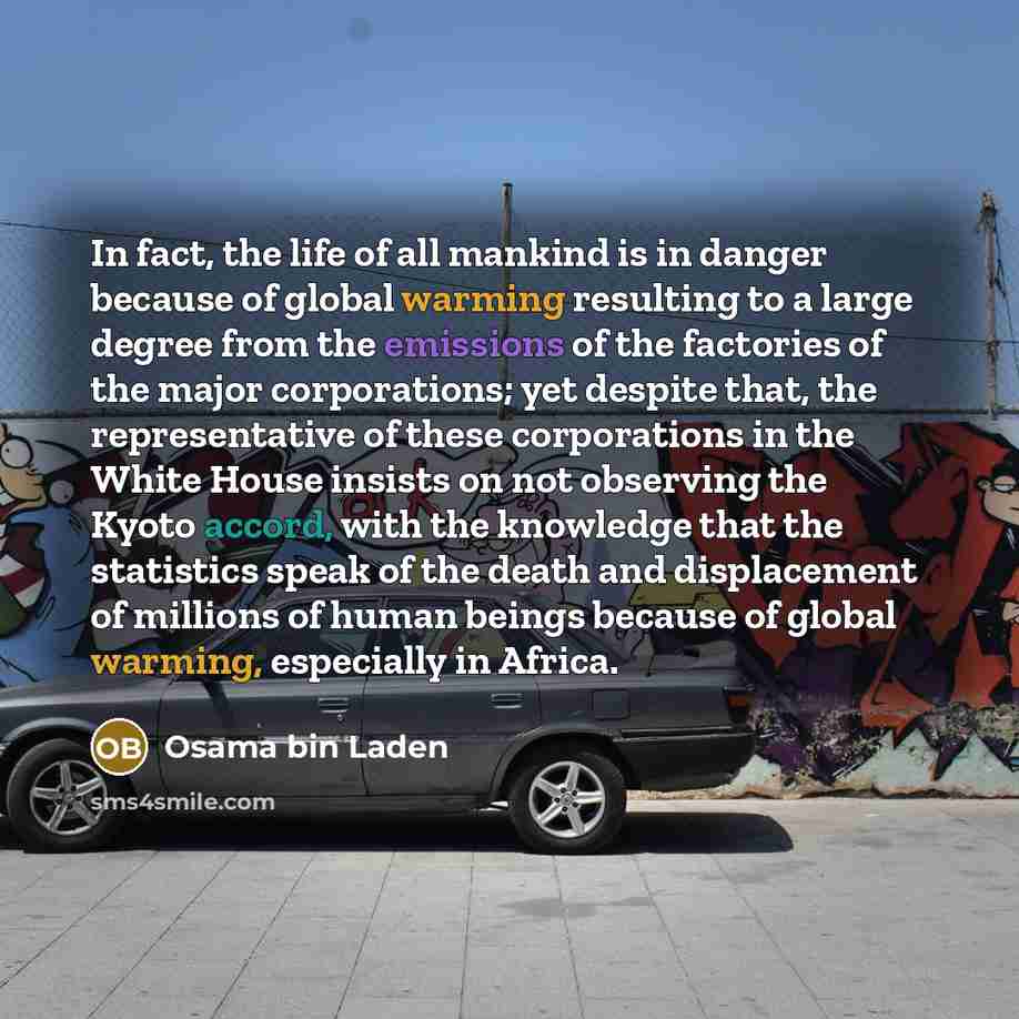 “In fact, the life of all mankind is in danger…” quote by Osama bin Laden