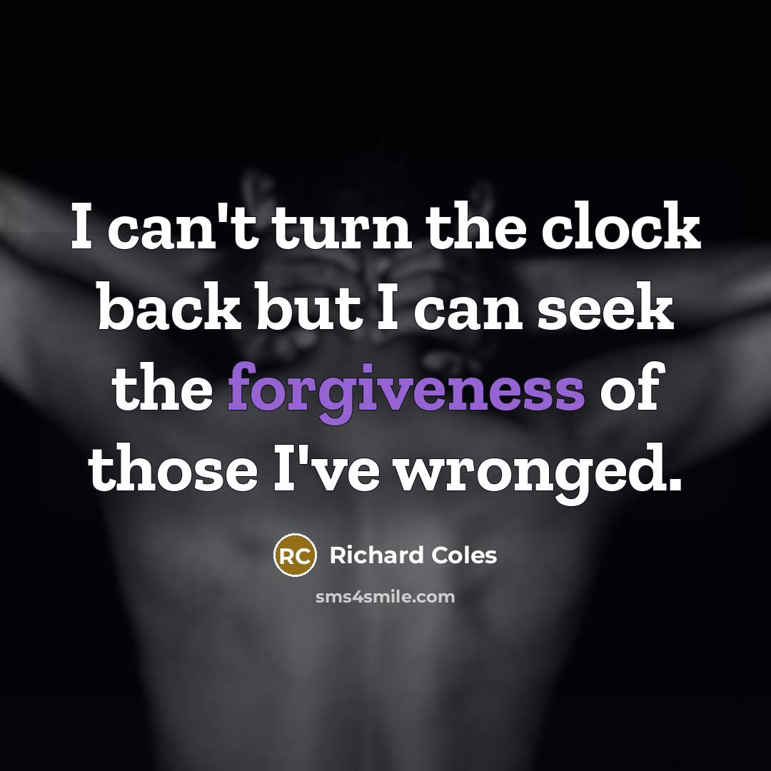 “I can't turn the clock back but I can seek…” quote by Richard Coles