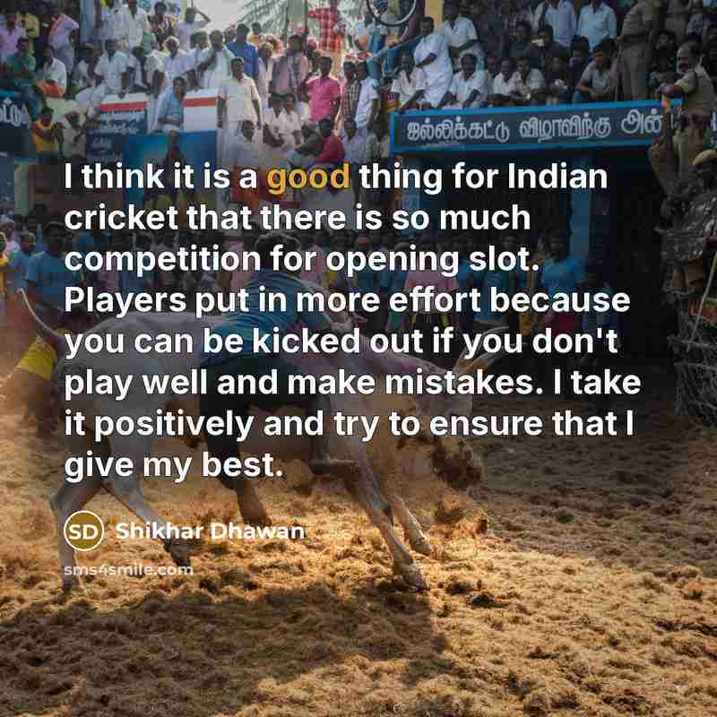 “I think it is a good thing for Indian cricket…” quote by Shikhar Dhawan