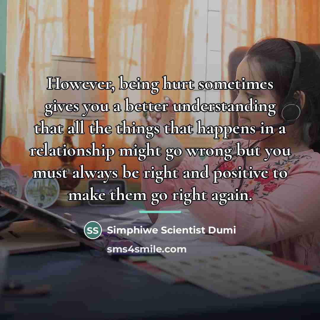 “However, being hurt sometimes gives you a better understanding that…” quote by Simphiwe Scientist Dumi