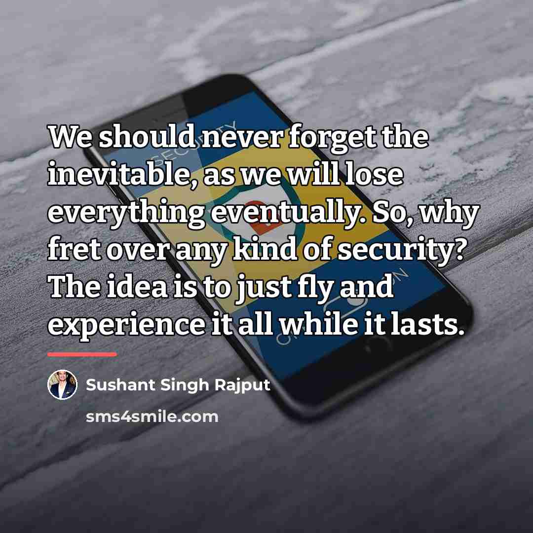 “We should never forget the inevitable, as we will lose…” quote by Sushant Singh Rajput