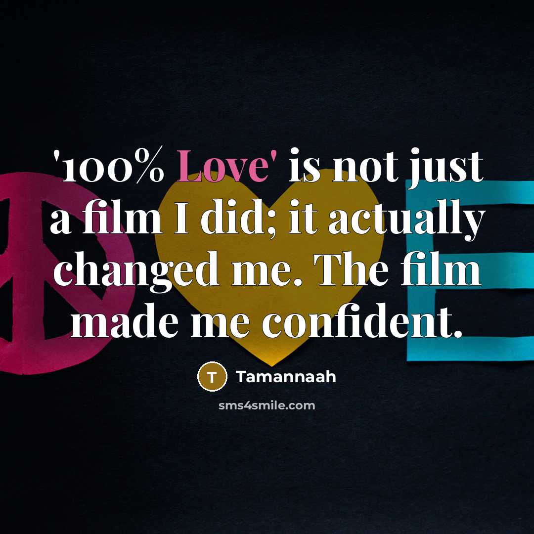 “'100% Love' is not just a film I did; it…” quote by Tamannaah