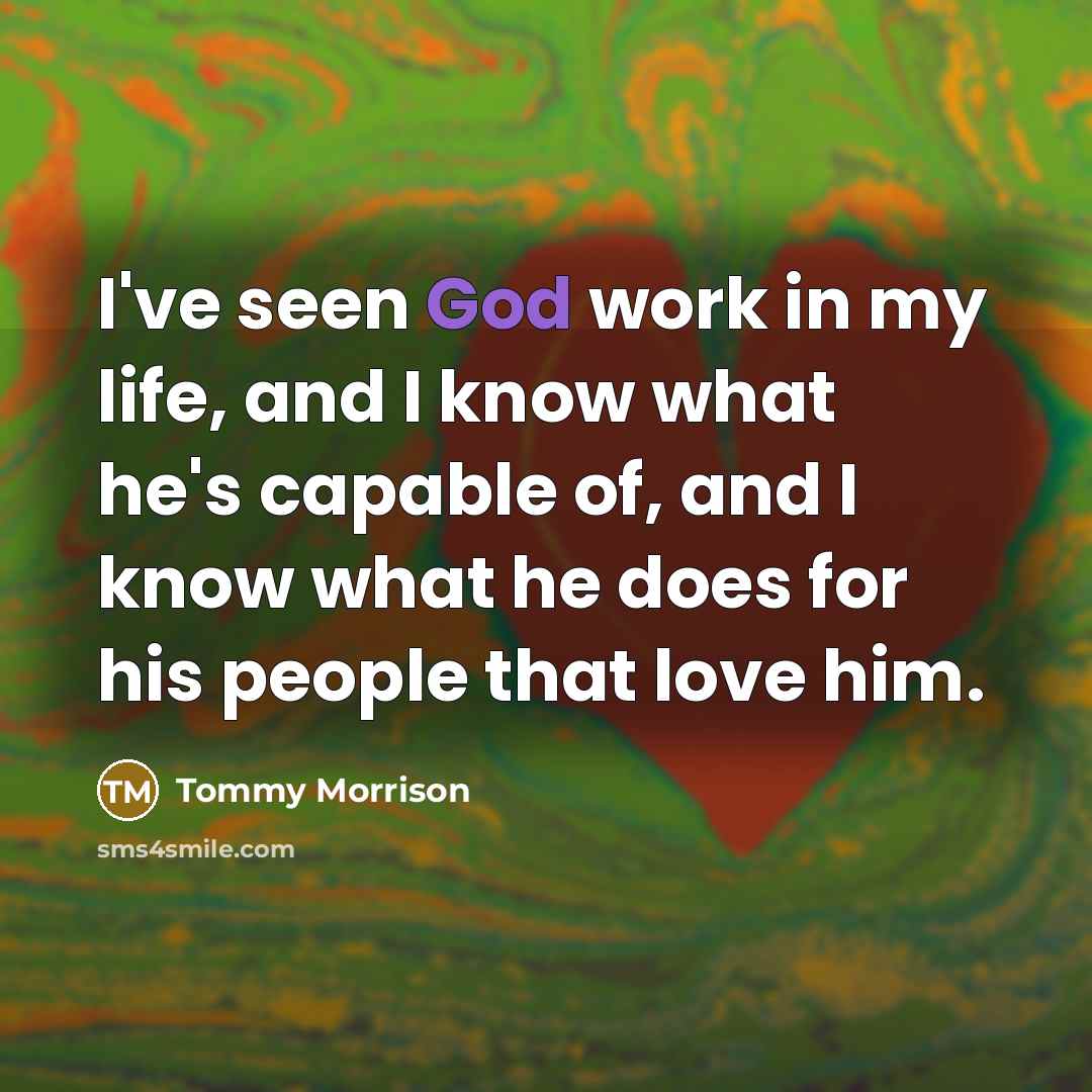 “I've seen God work in my life, and I know…” quote by Tommy Morrison