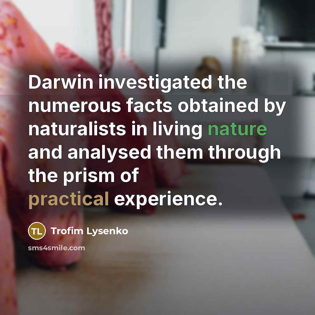“Darwin investigated the numerous facts obtained by naturalists in living…” quote by Trofim Lysenko