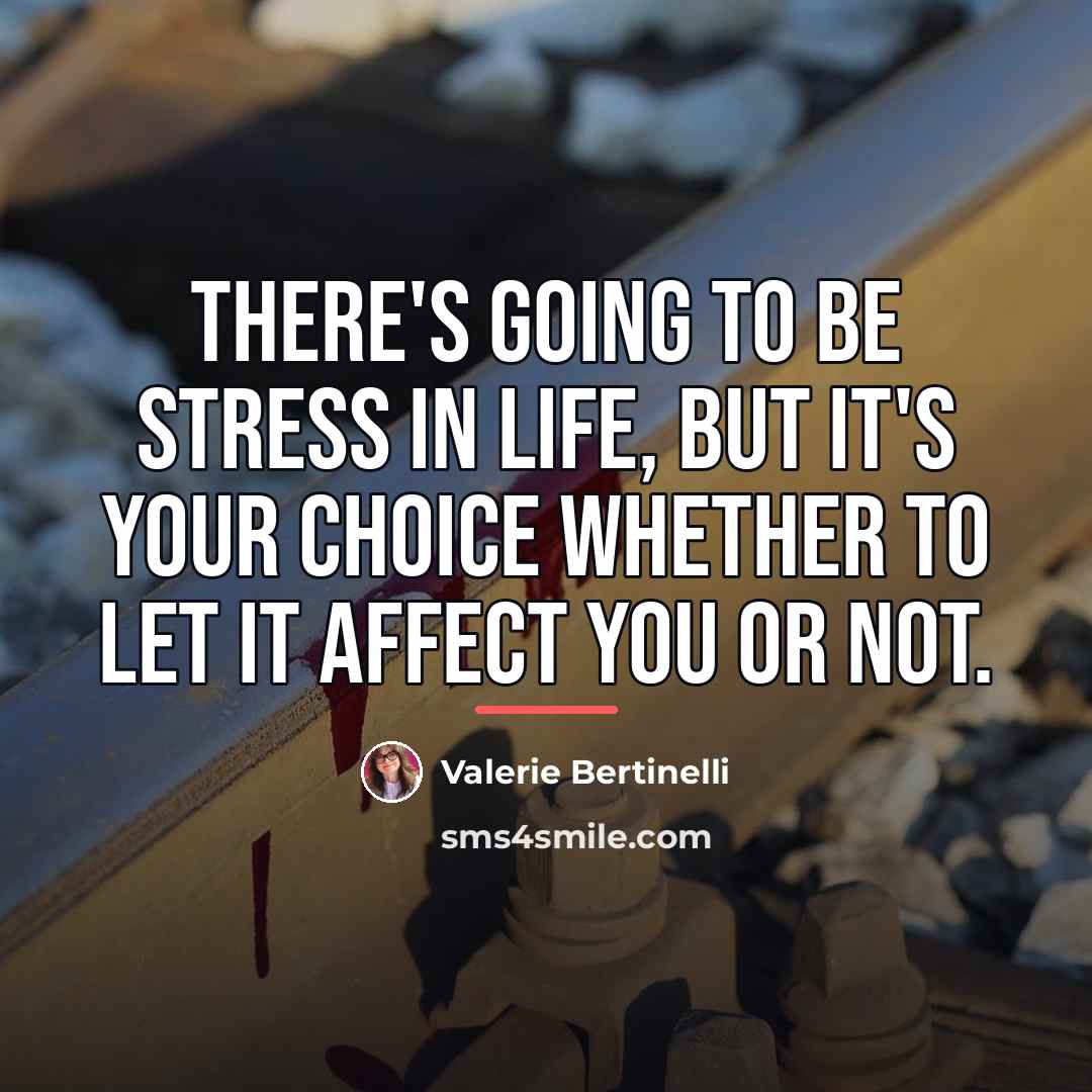 “There's going to be stress in life, but it's your…” quote by Valerie Bertinelli