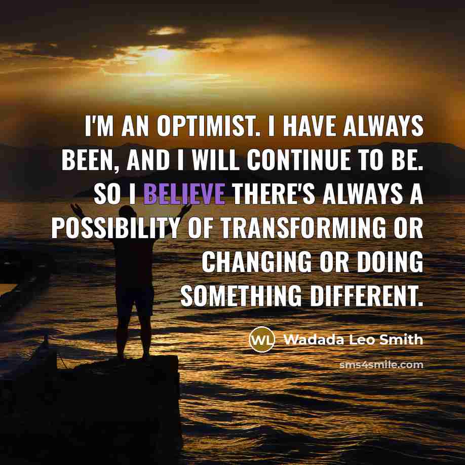 “I'm an optimist. I have always been, and I will…” quote by Wadada Leo Smith