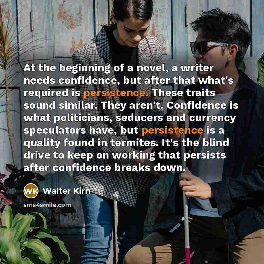 “At the beginning of a novel, a writer needs confidence,…” quote by Walter Kirn