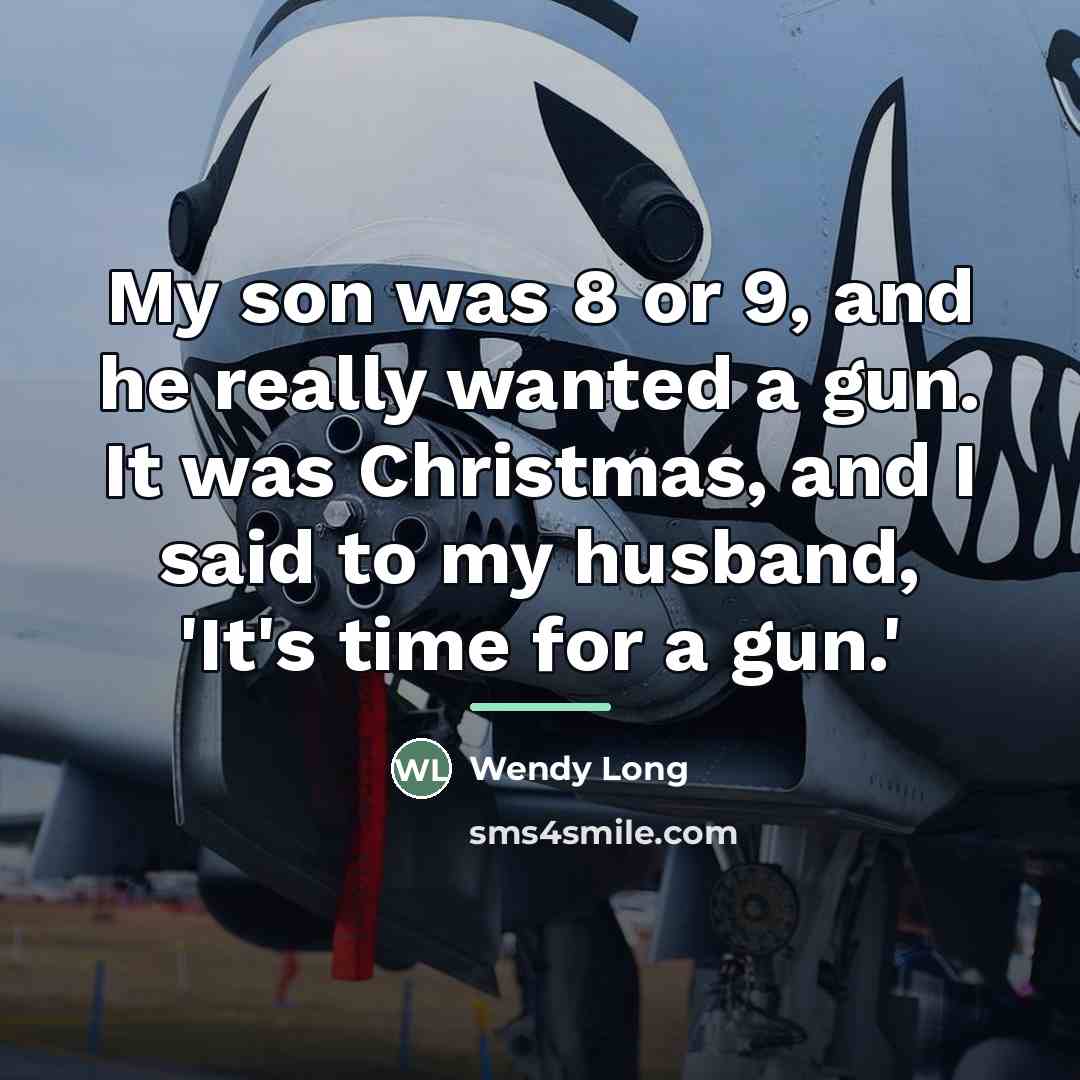 “My son was 8 or 9, and he really wanted…” quote by Wendy Long