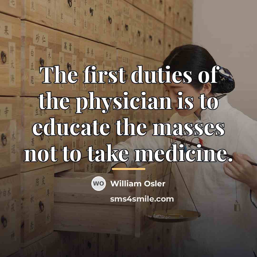 “The first duties of the physician is to educate the…” quote by William Osler