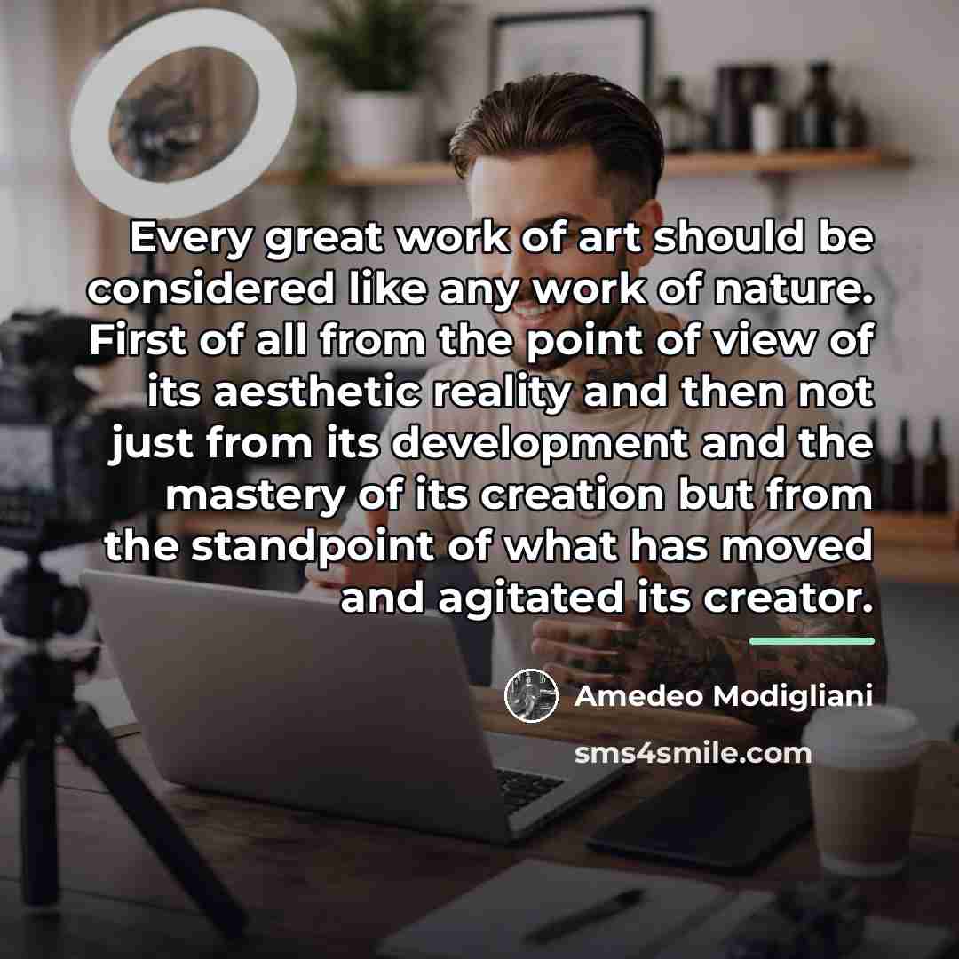“Every great work of art should be considered like any…” quote by Amedeo Modigliani