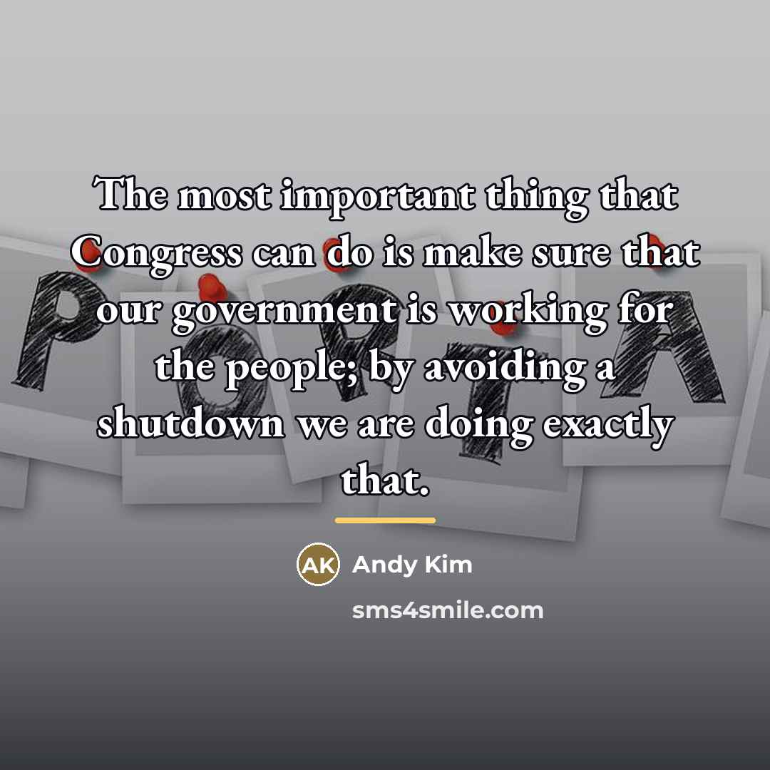 “The most important thing that Congress can do is make…” quote by Andy Kim
