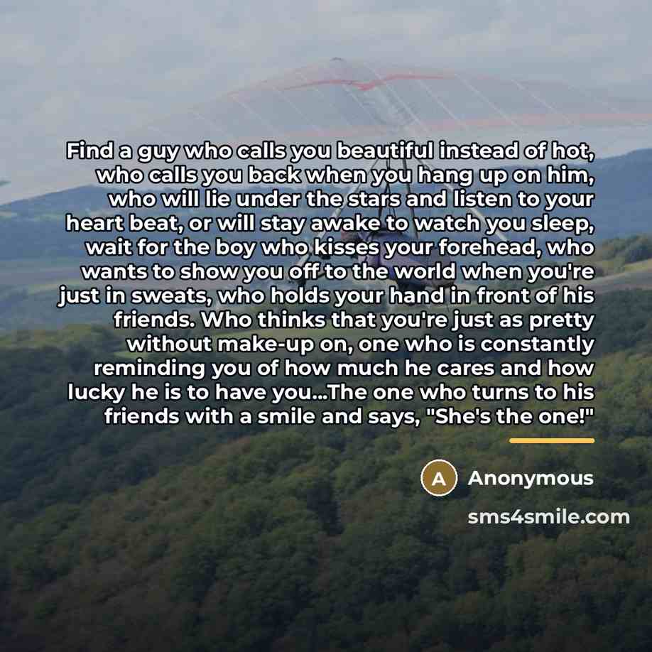 “Find a guy who calls you beautiful instead of hot,…” quote by Anonymous