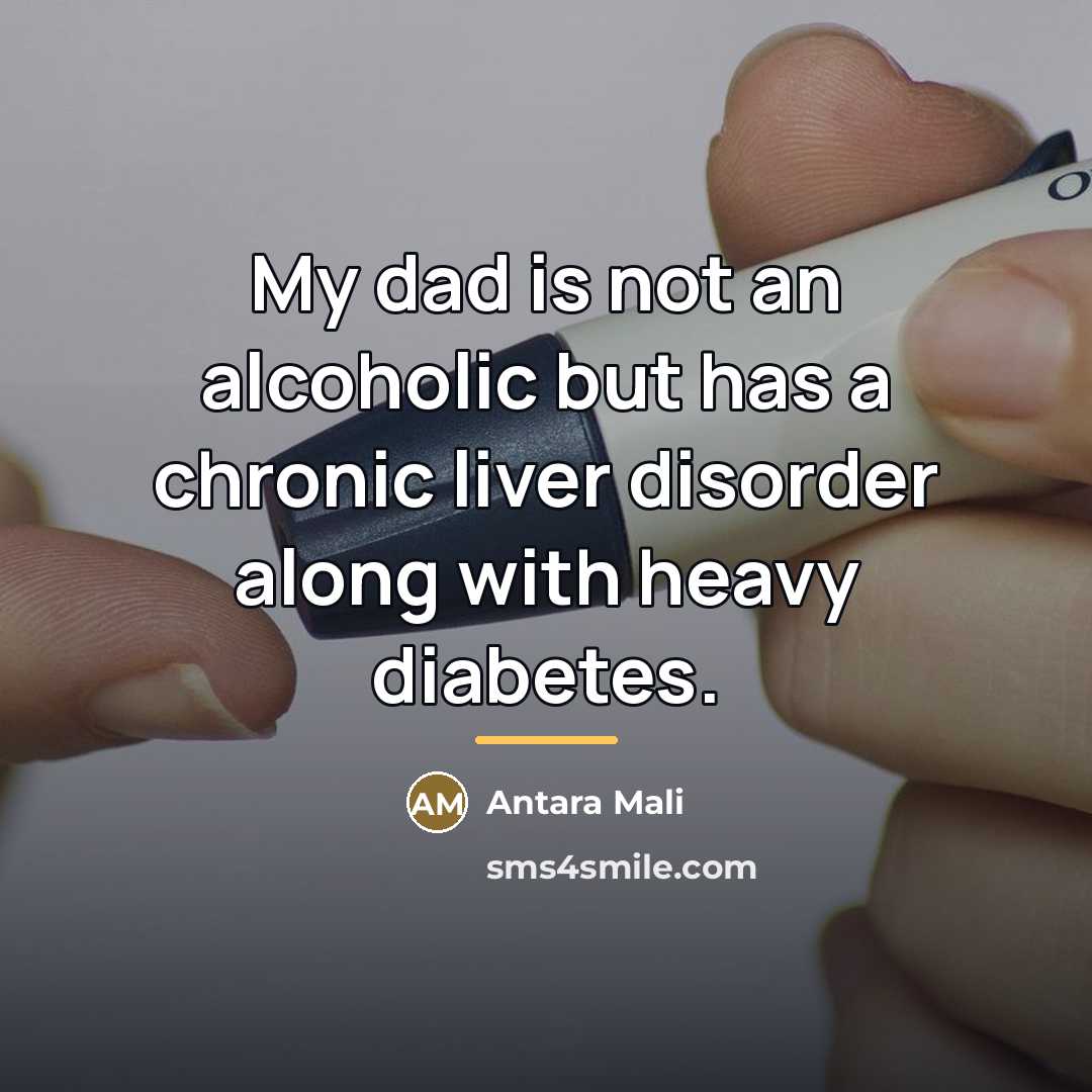 “My dad is not an alcoholic but has a chronic…” quote by Antara Mali