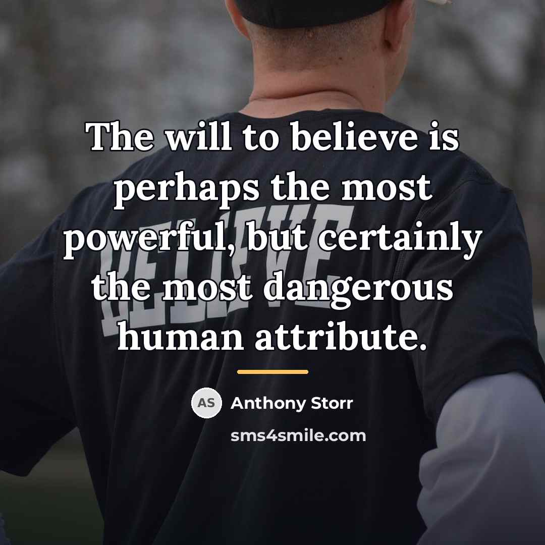 “The will to believe is perhaps the most powerful, but…” quote by Anthony Storr