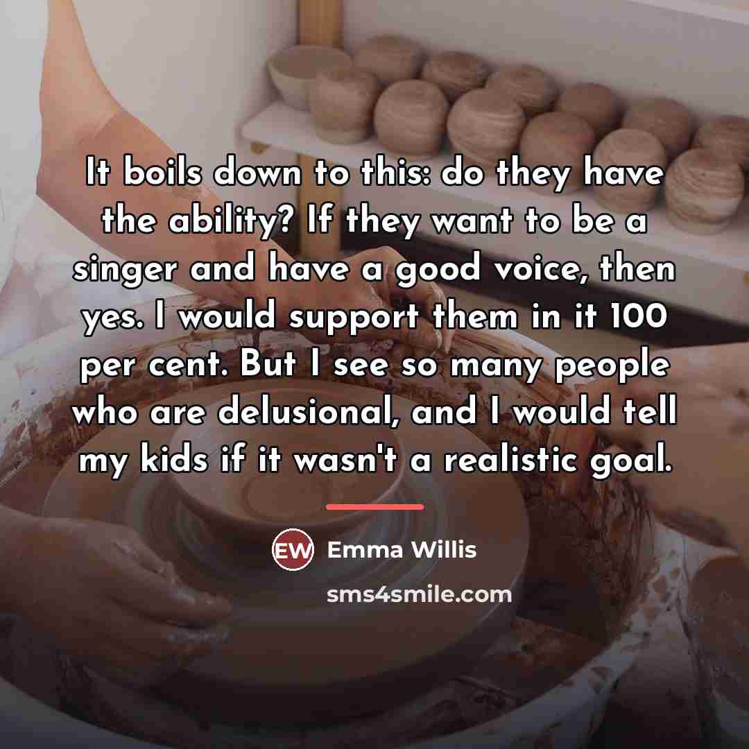 “It boils down to this: do they have the ability?…” quote by Emma Willis