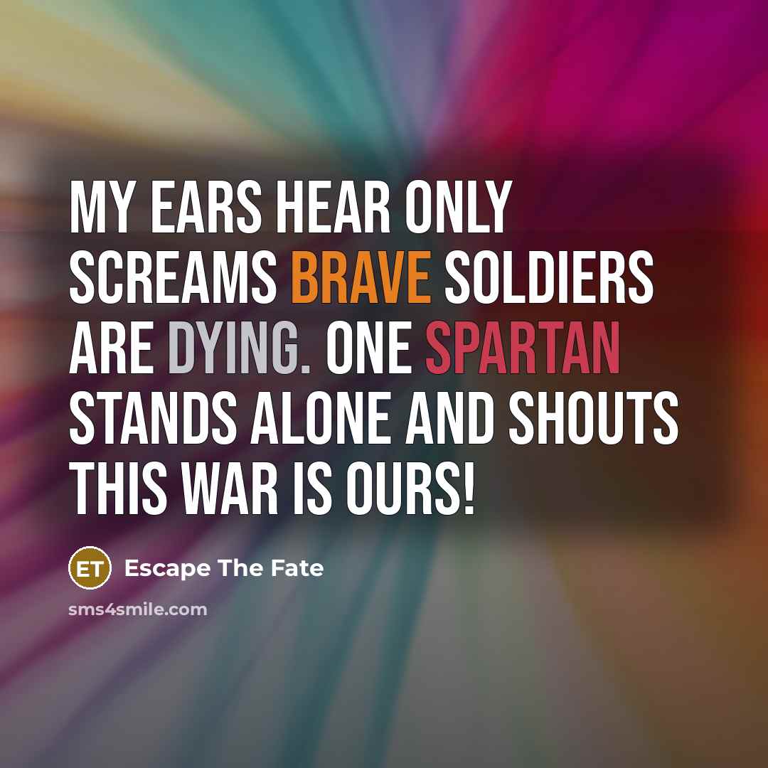 “My ears hear only screams brave soldiers are dying. One…” quote by Escape The Fate