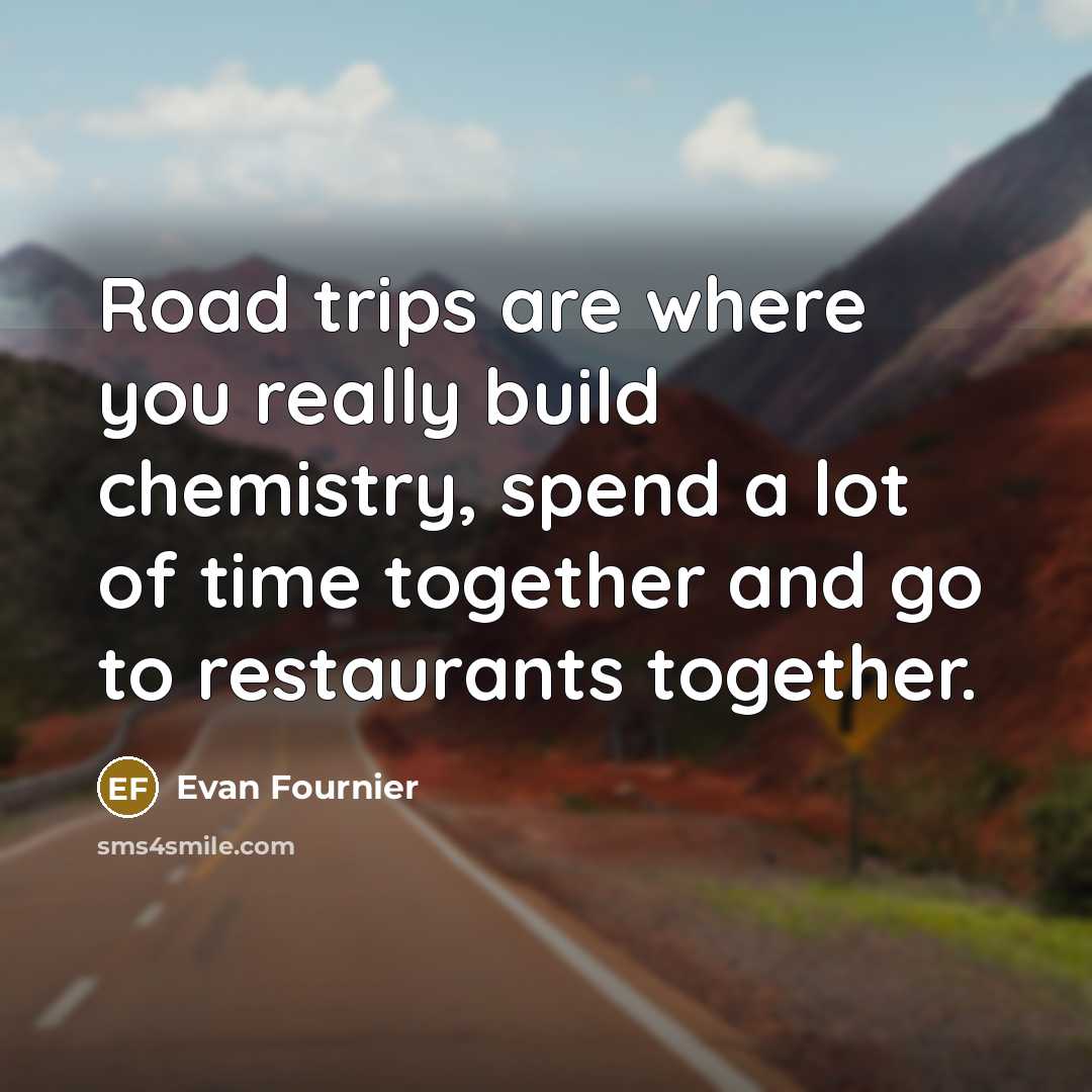 “Road trips are where you really build chemistry, spend a…” quote by Evan Fournier