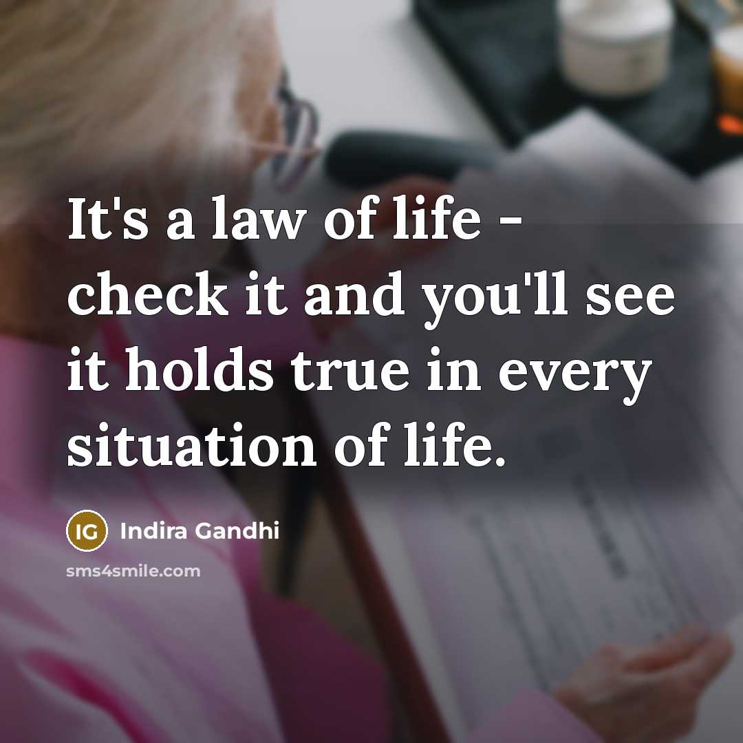 “It's a law of life - check it and you'll…” quote by Indira Gandhi