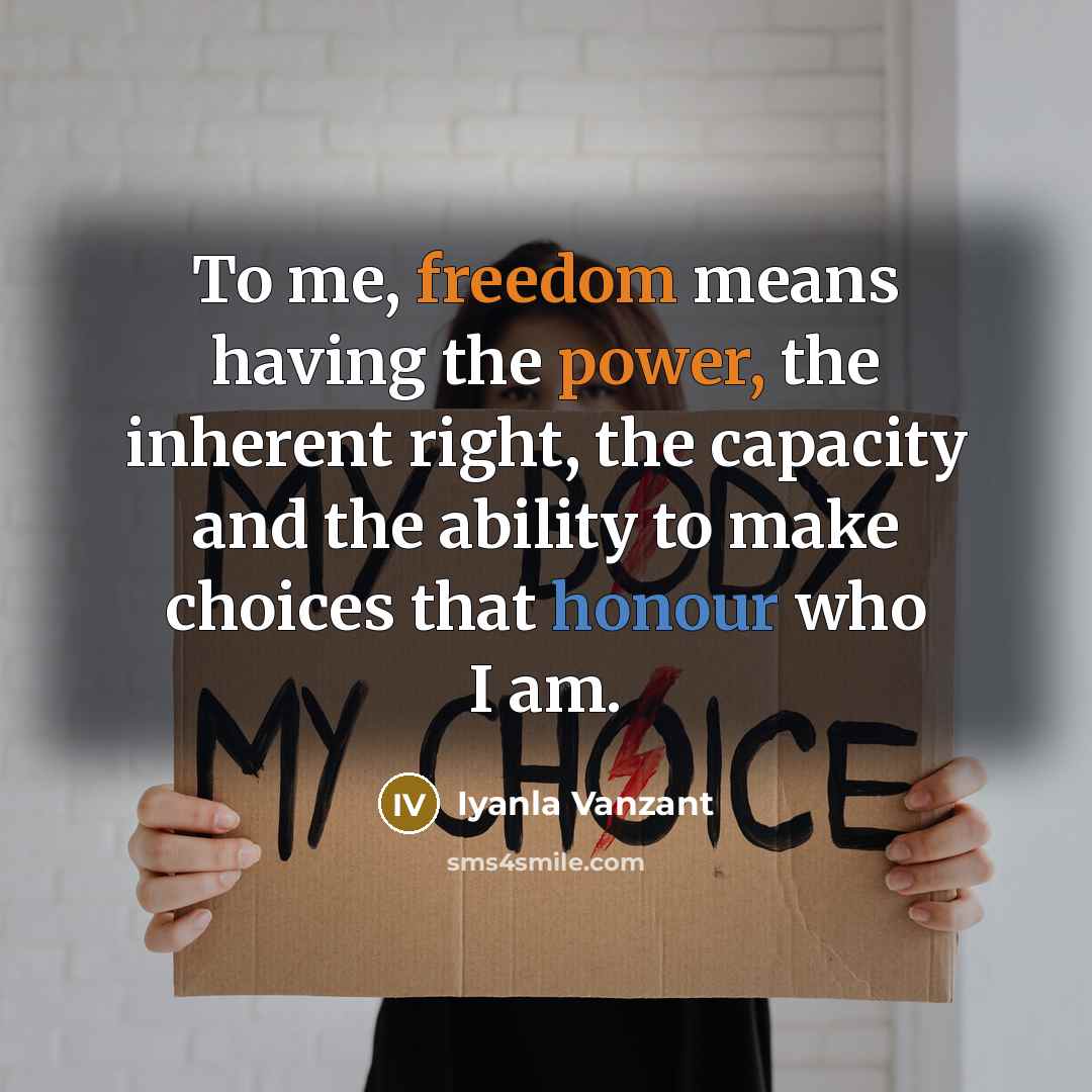 “To me, freedom means having the power, the inherent right,…” quote by Iyanla Vanzant