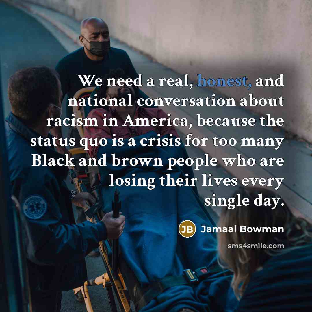 “We need a real, honest, and national conversation about racism…” quote by Jamaal Bowman