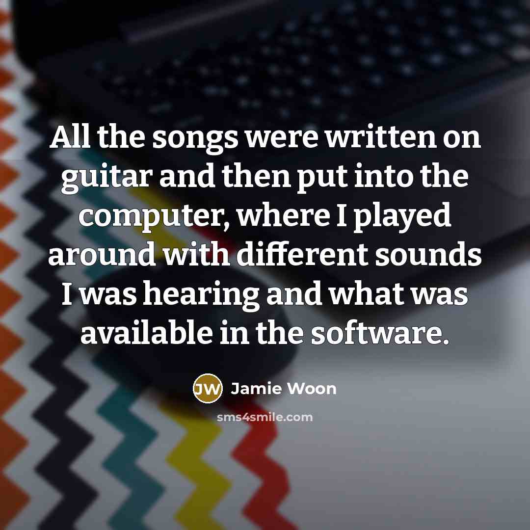“All the songs were written on guitar and then put…” quote by Jamie Woon