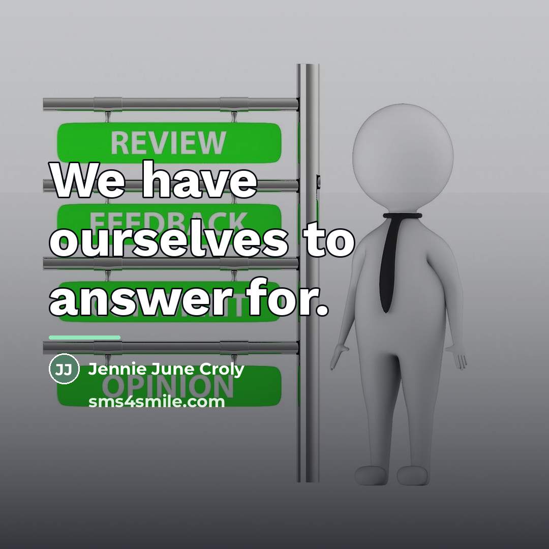 “We have ourselves to answer for.…” quote by Jennie June Croly