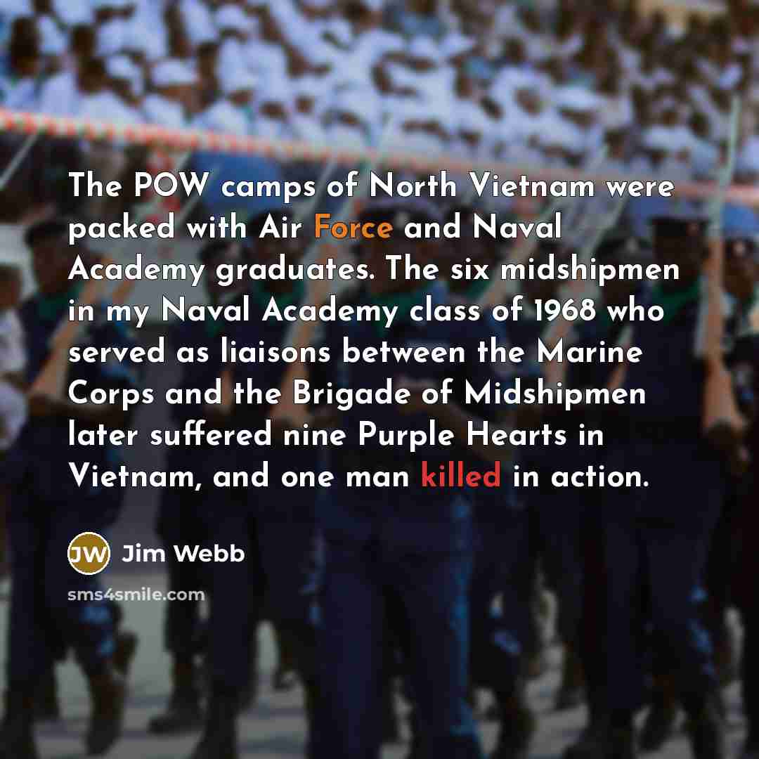 “The POW camps of North Vietnam were packed with Air…” quote by Jim Webb
