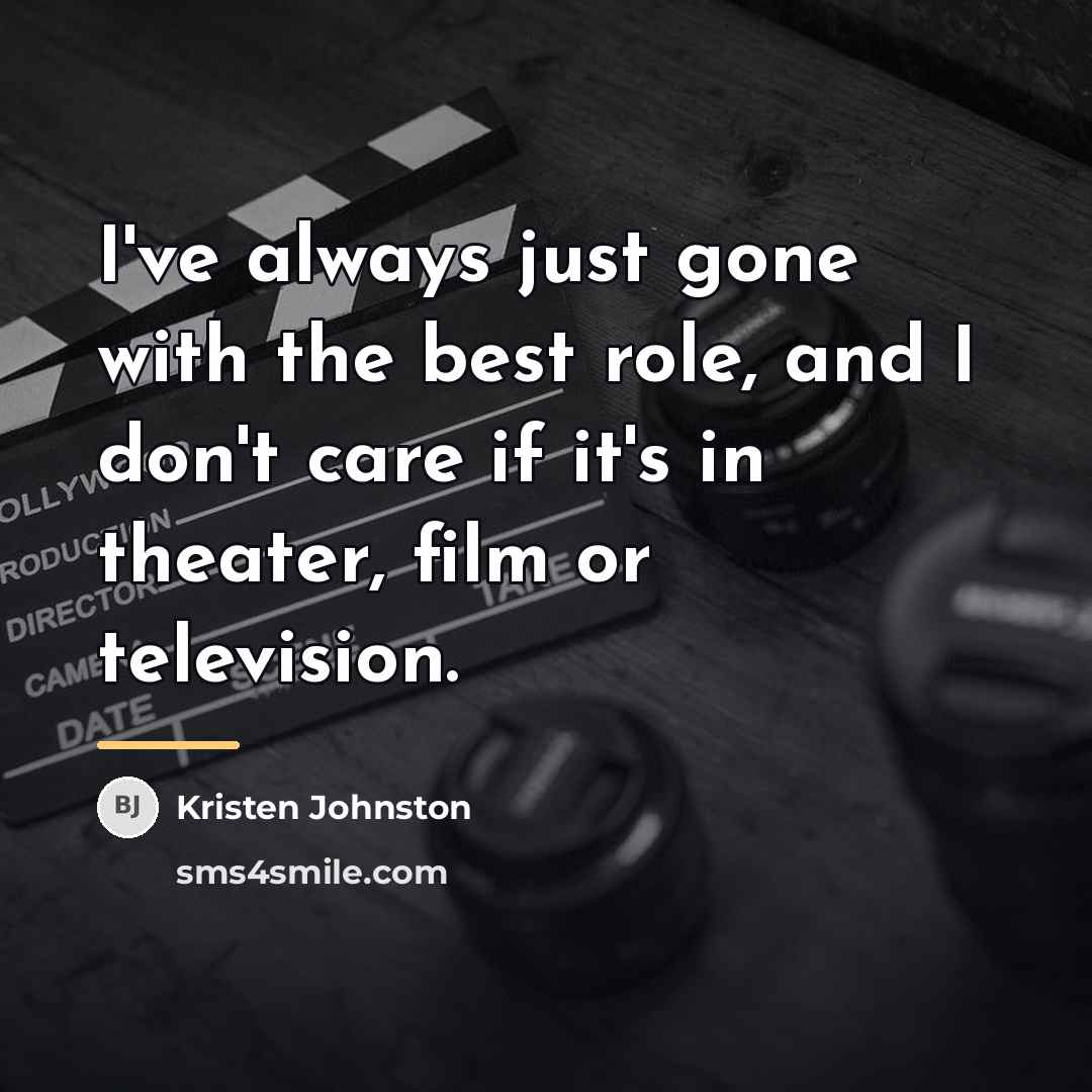 “I've always just gone with the best role, and I…” quote by Kristen Johnston