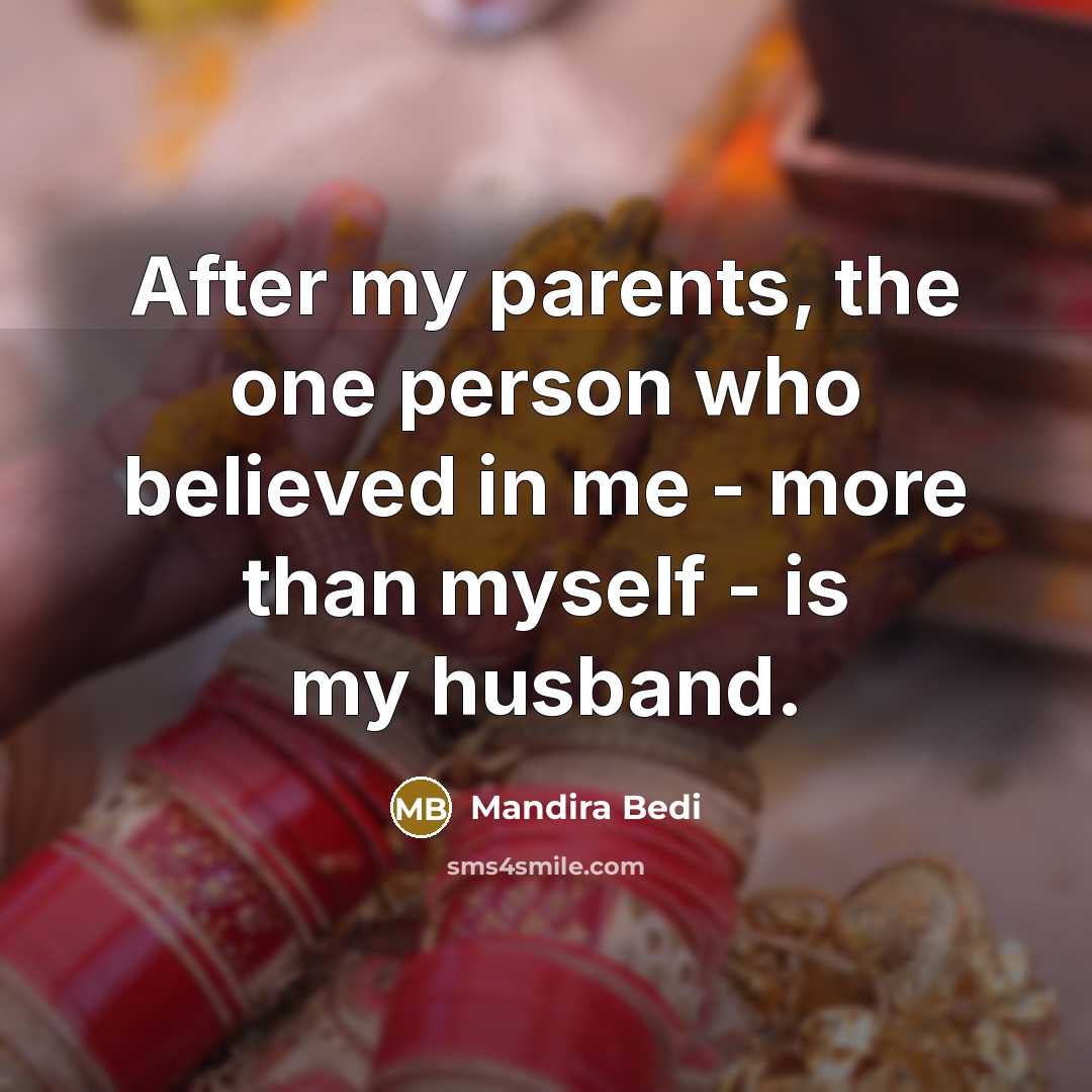 “After my parents, the one person who believed in me…” quote by Mandira Bedi