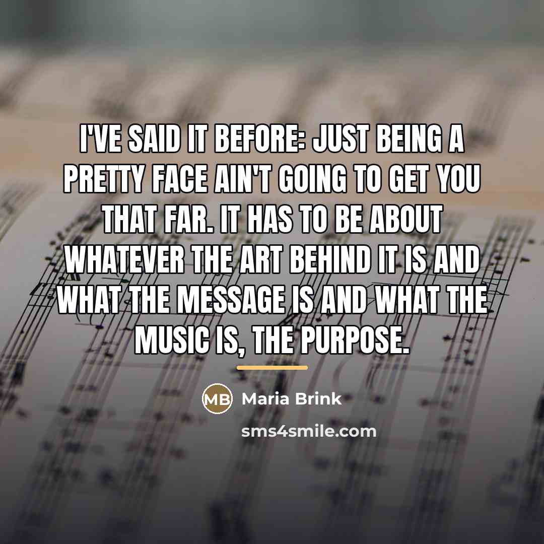 “I've said it before: just being a pretty face ain't…” quote by Maria Brink