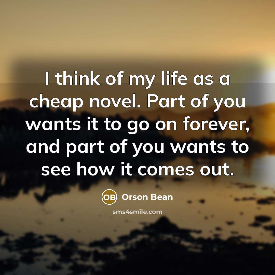 “I think of my life as a cheap novel. Part…” quote by Orson Bean