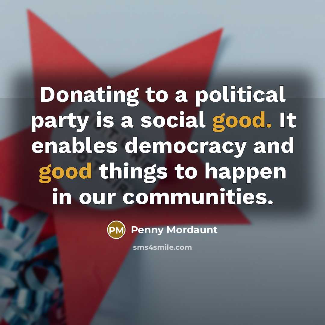 “Donating to a political party is a social good. It…” quote by Penny Mordaunt