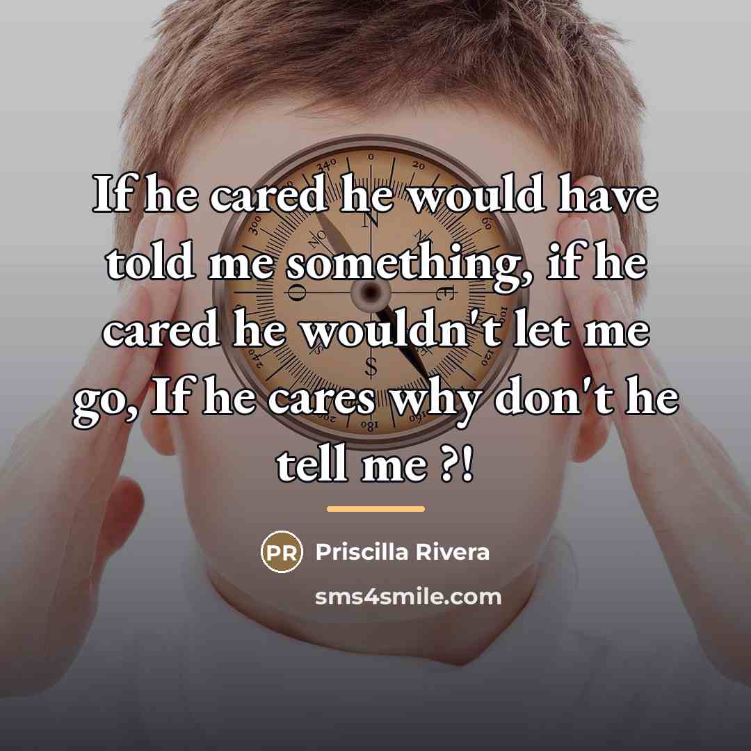 “If he cared he would have told me something, if…” quote by Priscilla Rivera